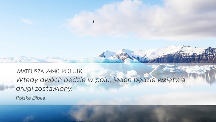 Mateusza 24:40 POLUBG Bible Verse Image