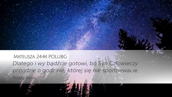Mateusza 24:44 POLUBG Bible Verse Image