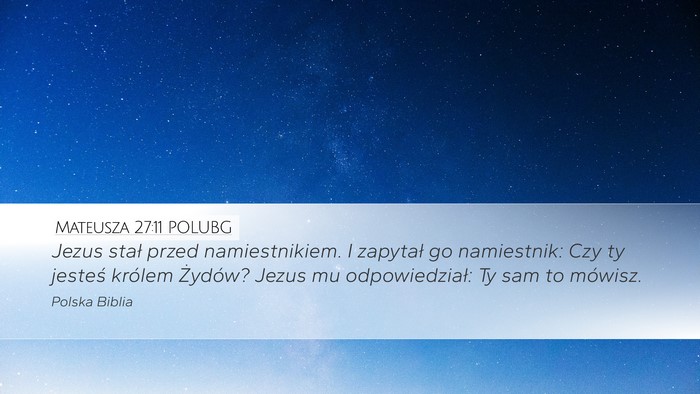Mateusza 27:11 POLUBG Bible Verse Image