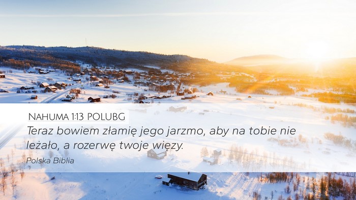 Nahuma 1:13 POLUBG Bible Verse Image