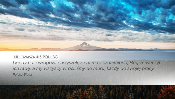 Nehemiasza 4:15 POLUBG Desktop Wallpaper - I kiedy nasi wrogowie usłyszeli, że nam to - Desktop Bible Verse Wallpaper