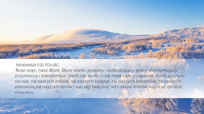 Nehemiasza 9:32 POLUBG Bible Verse Image