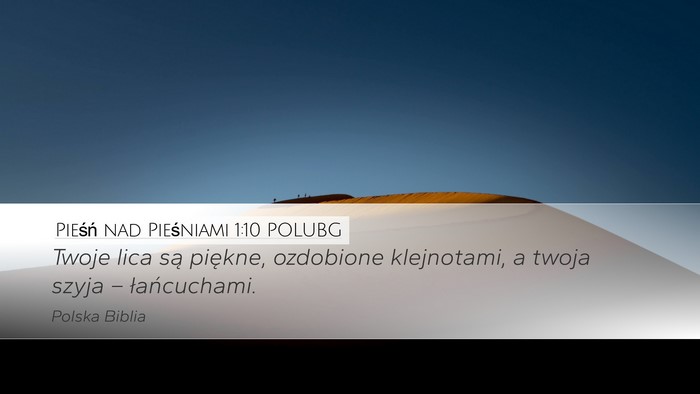 Pieśń nad Pieśniami 1:10 POLUBG Bible Verse Image