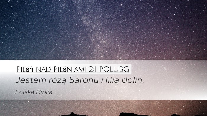 Pieśń nad Pieśniami 2:1 POLUBG Bible Verse Image