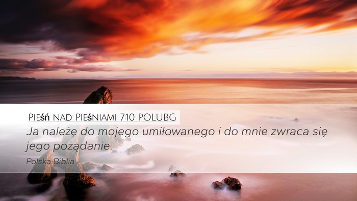 Pieśń nad Pieśniami 7:10 POLUBG Bible Verse Image