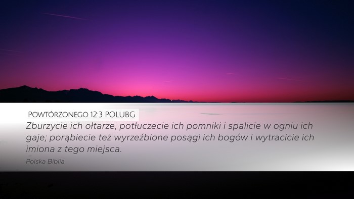 Powtórzonego 12:3 POLUBG Bible Verse Image