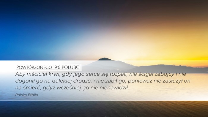 Powtórzonego 19:6 POLUBG Bible Verse Image