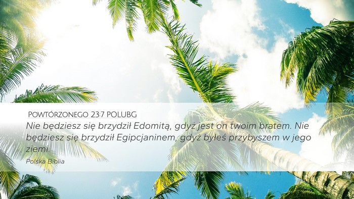 Powtórzonego 23:7 POLUBG Bible Verse Image