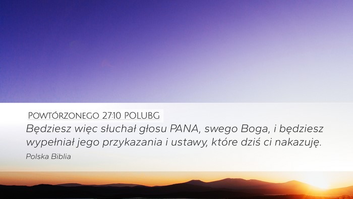 Powtórzonego 27:10 POLUBG Desktop Wallpaper - Będziesz więc słuchał głosu PANA, swego - Desktop Bible Verse Wallpaper