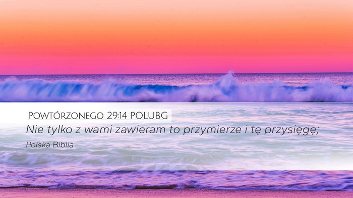 Powtórzonego 29:14 POLUBG Bible Verse Image