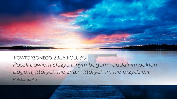 Powtórzonego 29:26 POLUBG Bible Verse Image