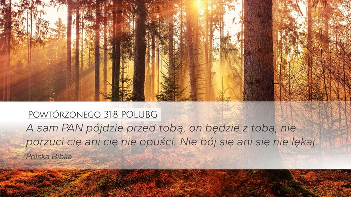 Powtórzonego 31:8 POLUBG Bible Verse Image