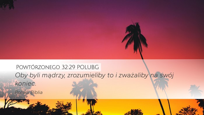 Powtórzonego 32:29 POLUBG Bible Verse Image