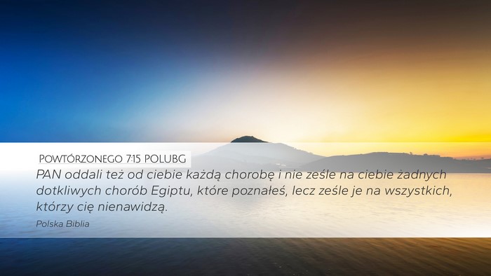 Powtórzonego 7:15 POLUBG Desktop Wallpaper - PAN oddali też od ciebie każdą chorobę i nie - Desktop Bible Verse Wallpaper
