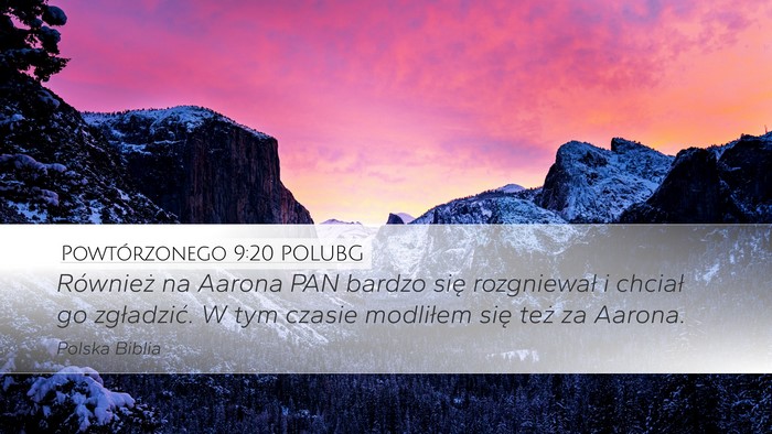 Powtórzonego 9:20 POLUBG Desktop Wallpaper - Również na Aarona PAN bardzo się rozgniewał i - Desktop Bible Verse Wallpaper