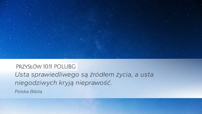 Przysłów 10:11 POLUBG Desktop Wallpaper - Usta sprawiedliwego są źródłem życia, a usta - Desktop Bible Verse Wallpaper
