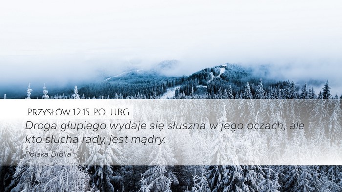 Przysłów 12:15 POLUBG Bible Verse Image
