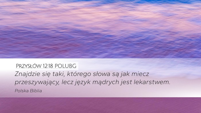 Przysłów 12:18 POLUBG Bible Verse Image