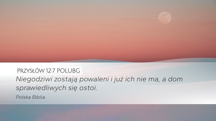 Przysłów 12:7 POLUBG Bible Verse Image