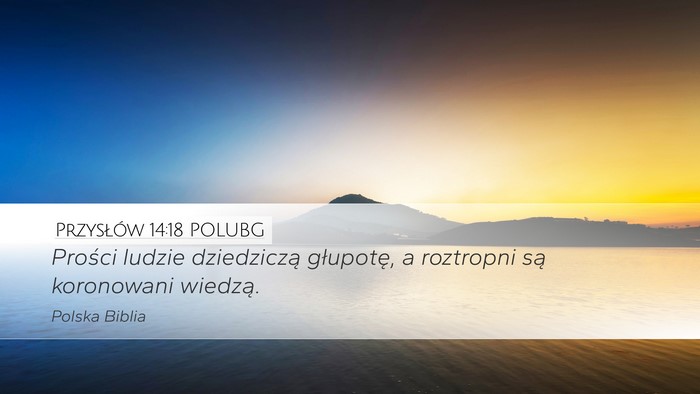 Przysłów 14:18 POLUBG Bible Verse Image