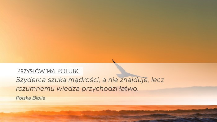 Przysłów 14:6 POLUBG Bible Verse Image