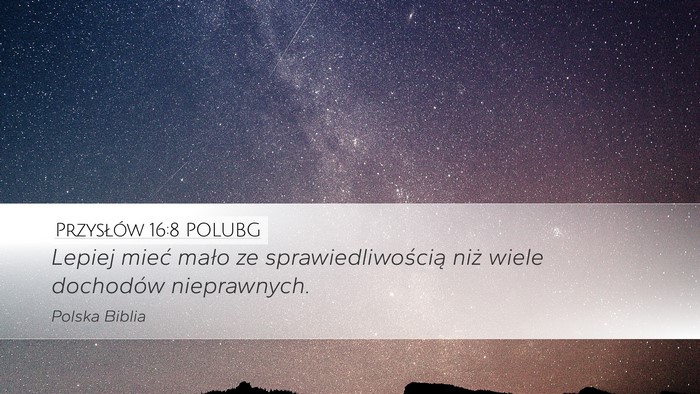 Przysłów 16:8 POLUBG Bible Verse Image