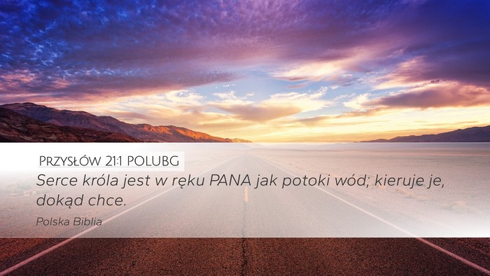 Przysłów 21:1 POLUBG Bible Verse Image