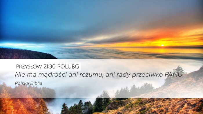Przysłów 21:30 POLUBG Bible Verse Image