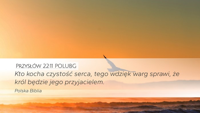 Przysłów 22:11 POLUBG Bible Verse Image