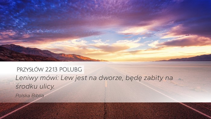 Przysłów 22:13 POLUBG Bible Verse Image