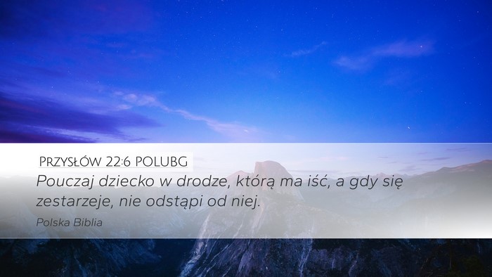 Przysłów 22:6 POLUBG Bible Verse Image