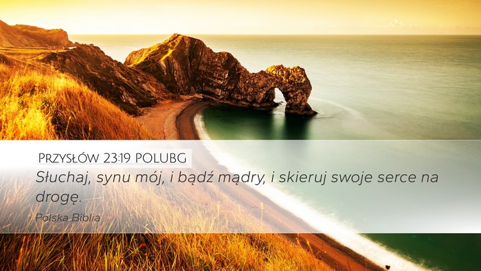 Przysłów 23:19 POLUBG Bible Verse Image