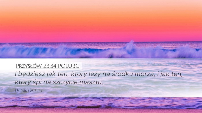 Przysłów 23:34 POLUBG Desktop Wallpaper - I będziesz jak ten, który leży na środku - Desktop Bible Verse Wallpaper