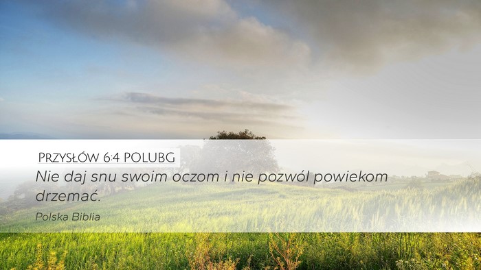 Przysłów 6:4 POLUBG Bible Verse Image