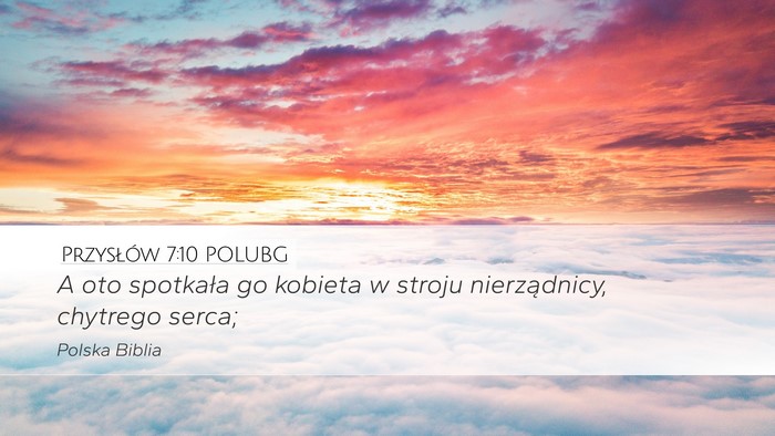 Przysłów 7:10 POLUBG Bible Verse Image