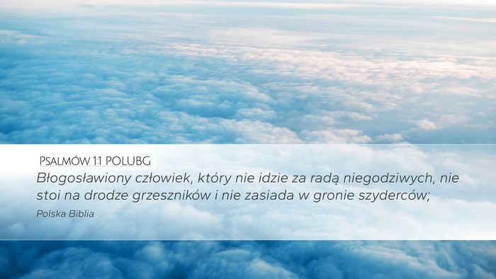 Psalmów 1:1 POLUBG Desktop Wallpaper - Błogosławiony człowiek, który nie idzie za - Desktop Bible Verse Wallpaper