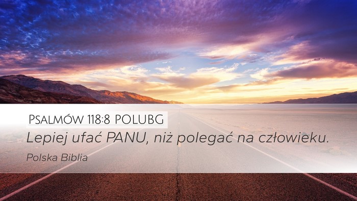 Psalmów 118:8 POLUBG Bible Verse Image