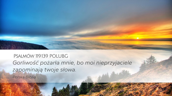 Psalmów 119:139 POLUBG Bible Verse Image