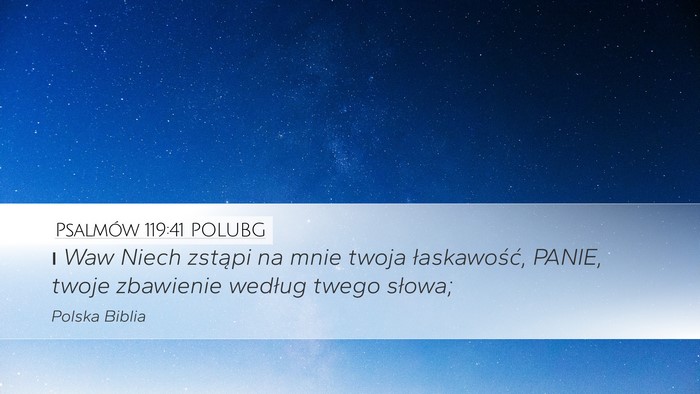 Psalmów 119:41 POLUBG Desktop Wallpaper - ו Waw Niech zstąpi na mnie twoja łaskawość, - Desktop Bible Verse Wallpaper