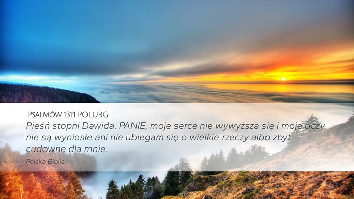 Psalmów 131:1 POLUBG Bible Verse Image