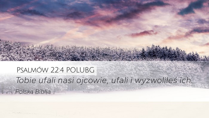 Psalmów 22:4 POLUBG Bible Verse Image