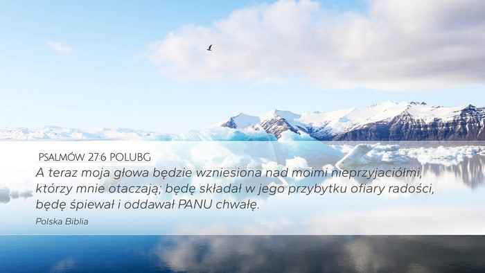 Psalmów 27:6 POLUBG Bible Verse Image