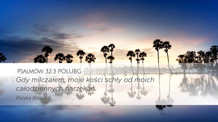 Psalmów 32:3 POLUBG Bible Verse Image