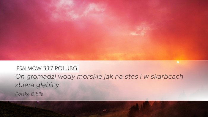 Psalmów 33:7 POLUBG Bible Verse Image