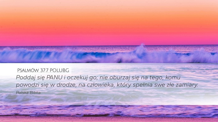 Psalmów 37:7 POLUBG Bible Verse Image