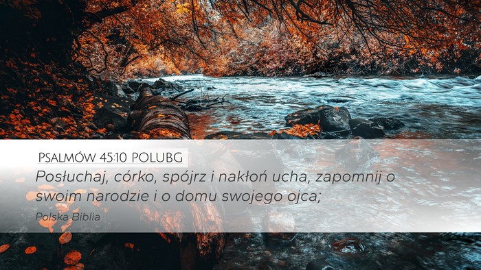 Psalmów 45:10 POLUBG Bible Verse Image