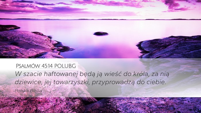 Psalmów 45:14 POLUBG Bible Verse Image