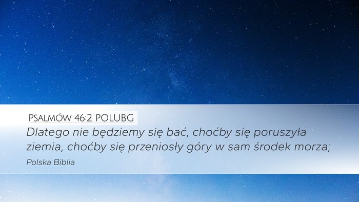 Psalmów 46:2 POLUBG Bible Verse Image