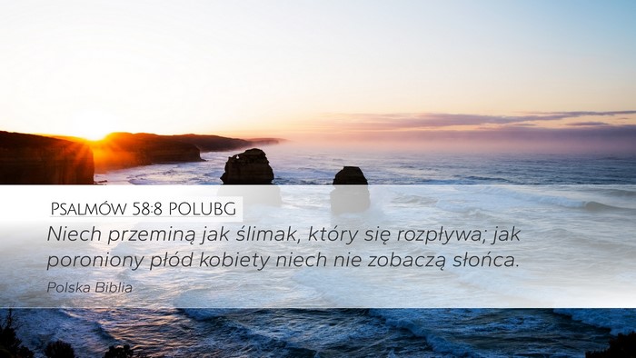 Psalmów 58:8 POLUBG Bible Verse Image