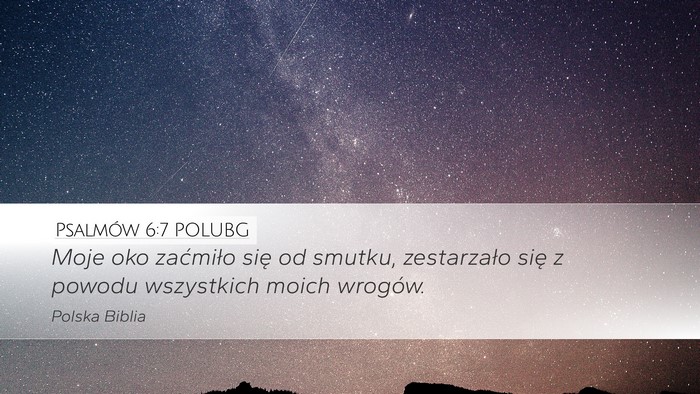 Psalmów 6:7 POLUBG Bible Verse Image